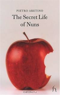 The Secret Life of Nuns (Hesperus Classics)