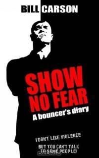 Show No Fear: A Bouncer