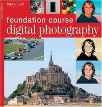 Digital Photography Foundation Course (Foundation Course)