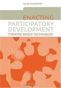 Enacting Participatory Development: Theatre-based Techniques