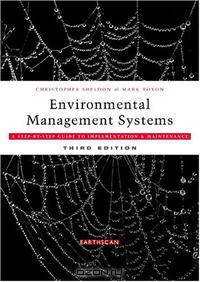 Environmental Management Systems: A Step-by-Step Guide to Implementation and Maintenance