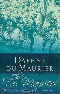 The Du Mauriers (Virago Modern Classics)