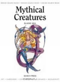 Mythical Creatures (Design Source Book)