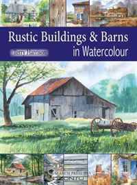 Painting Rustic Buildings & Barns in Watercolour