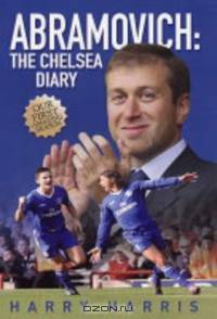 Abramovich: The Chelsea Diary [ILLUSTRATED]