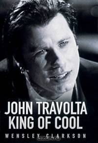 John Travolta: King Of Cool