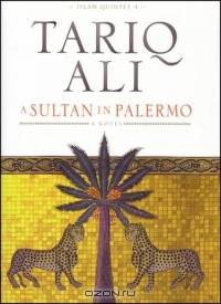 A Sultan in Palermo (The Islam Quintet, Book Four)