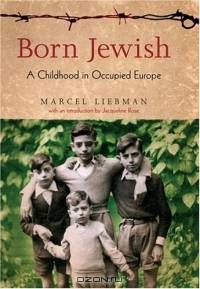 Born Jewish: A Childhood in Occupied Europe