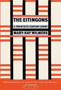 The Eitingons: A Twentieth-Century Story