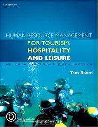Human Resource Management for the Tourism, Hospitality And Leisure Industries: An International Perspective