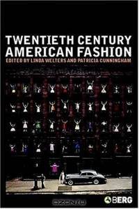Twentieth-Century American Fashion (Dress, Body Culture)