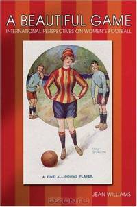 A Beautiful Game: Internaitonal Perspectives on Women