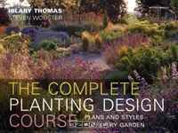 Complete Planting Design Course: Plans and Styles for Every Garden