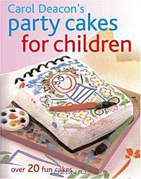 Party Cakes for Children: Over 20 Fun Cakes