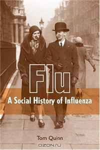 Flu: A Social History of Influenza