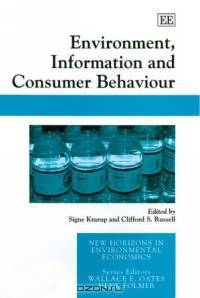 Environment, Information And Consumer Behaviour (New Horizons in Environmental Economics)