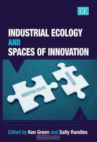 Industrial Ecology And Spaces of Innovation