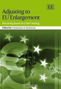 Adjusting to Eu Enlargement: Recurring Issues in a New Setting