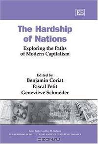 The Hardship of Nations: Exploring the Paths of Modern Capitalism
