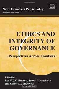 Ethics and Integrity of Governance: Perspectives Across Frontiers (New Horizons in Public Policy)