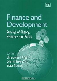 Finance And Development: Surveys of Theory, Evidence And Policy