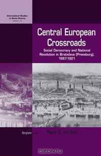 Central-European Crossroads (International Studies in Social History) (International Studies in Social History)