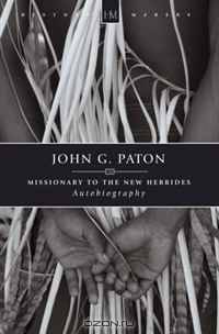 John G. Paton: Missionary to the New Hebrides (Historymakers)