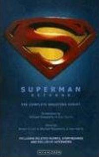 Superman Returns: The Complete Shooting Script