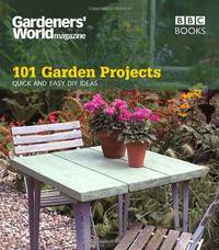 101 Garden Projects: Quick and Easy DIY Ideas