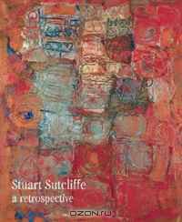 Stuart Sutcliffe: A Retrospective
