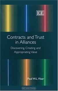 Contracts and Trust in Alliances: Discovering, Creating and Appropriating Value