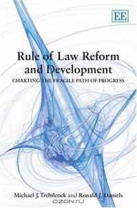 Rule Of Law Reform And Development: Charting the Fragile Path of Progress