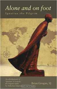 Alone and on Foot: Ignatius of Loyola