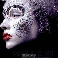 Makeup is Art: Professional Techniques for Creating Original Looks