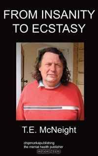From Insanity to Esctasy: Schizophrenia