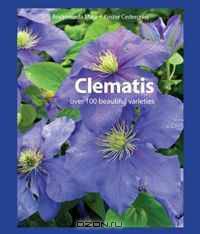 Clematis: Over 100 Beautiful Varieties