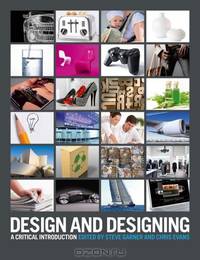 Design and Designing: A Critical Introduction