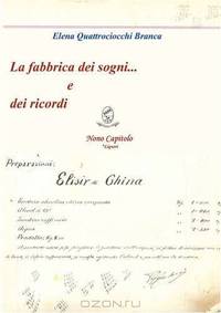La fabbrica dei sogni ... e dei ricordi - 9° Capitolo *Liquori (Italian Edition)