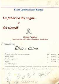 La fabbrica dei sogni ... e dei ricordi - 10° Capitolo *Menu *Brevi Menu Light e Relativi Conteggi Calorici *Tabella Calorica (Italian Edition)