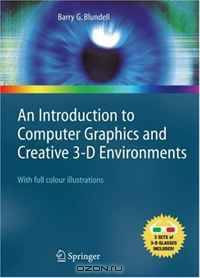 An Introduction to Computer Graphics and Creative 3-D Environments