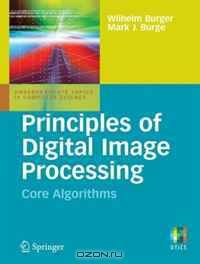 Principles of Digital Image Processing: Core Algorithms (Undergraduate Topics in Computer Science)