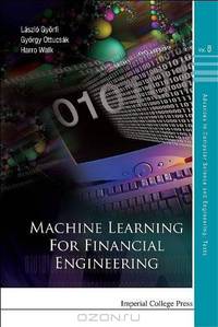 Machine Learning for Financial Engineering (Advances in Computer Science and Engineering: Texts)
