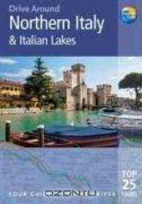 Drive Around Northern Italy & the Italian Lakes, 3rd (Drive Around - Thomas Cook)