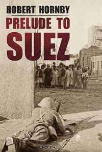 PRELUDE TO SUEZ