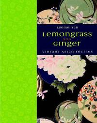 Lemongrass and Ginger. Leemei Tan