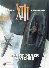 Three Silver Watches: XIII Vol 11 (XIII (Cinebook))