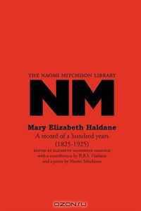 Mary Elizabeth Haldane: A record of a hundred years (1825-1925)