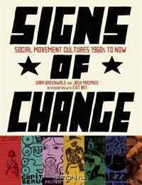Signs of Change: Social Movement Cultures, 1960s to Now