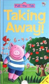 Taking Away! (Pull the Tab Math Books)