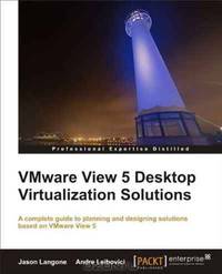 VMware View 5 Desktop Virtualization Solutions